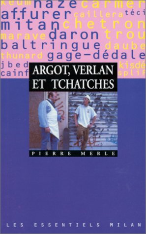 couverture de : Argot, verlan et tchatches