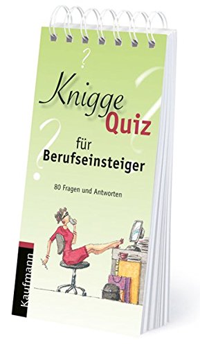 Knigge Quiz für Berufseinsteiger: 80 Fragen und Antworten