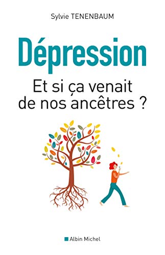 Dépression - Et si ça venait de nos ancêtres ? Dépression - Et si ça venait de nos ancêtres ?