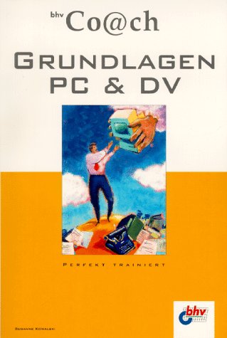 Der bhv Coach. Grundlagen PC und DV
