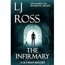 The Infirmary: A DCI Ryan Mystery (The DCI Ryan Mysteries Book 11)