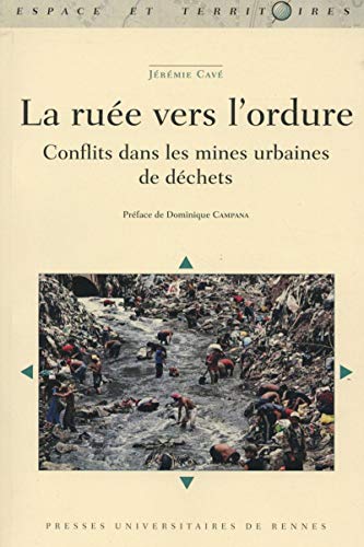 La ruée vers l'ordure : Conflits dans les mines urbaines de déchets La ruée vers l'ordure : Conflits dans les mines urbaines de déchets