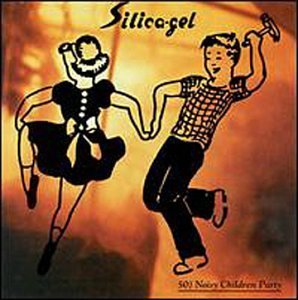 Preisvergleich Produktbild 50) Noisy Children Party by Silica Gel (1994-03-24)