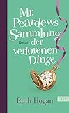 Bücher Neuerscheinungen 2022 - Mr. Peardews Sammlung der verlorenen Dinge von Ruth Hogan