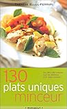 130 plats uniques minceur. De 100 à 300 calories