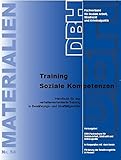 Training Soziale Kompetenzen: Handbuch für das verhaltensorientierte Training in Bewährungs- und Straffälligenhilfe (DBH-Materialien) by