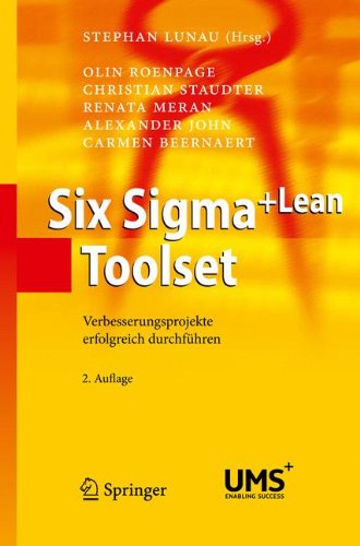 Download Six Sigma+Lean Toolset: Verbesserungsprojekte erfolgreich durchführen: Verbesserungsprojekte Erfolgreich Durchfuhren Download Six Sigma+Lean Toolset: Verbesserungsprojekte erfolgreich durchführen: Verbesserungsprojekte Erfolgreich Durchfuhren