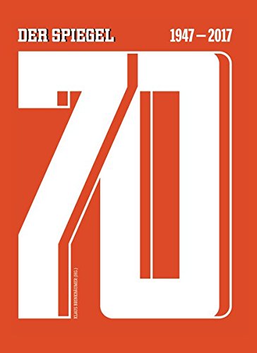 Download 70 - DER SPIEGEL 1947–2017 - Download 70 - DER SPIEGEL 1947–2017 -