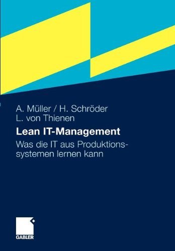 Download Lean IT-Management: Was die IT aus Produktionssystemen lernen kann Download Lean IT-Management: Was die IT aus Produktionssystemen lernen kann