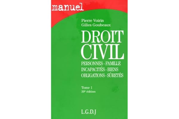 Droit civil: Tome 1, Personnes, famille, incapacités, biens, obligations, sûretés