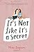 It's Not Like It's a Secret by 