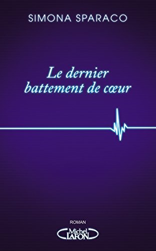 Le dernier battement de coeur gratuit Le dernier battement de coeur gratuit