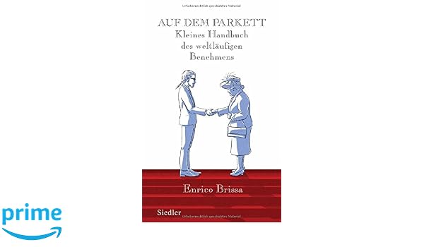 Auf Dem Parkett Kleines Handbuch Des Weltläufigen Benehmens - 