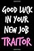 Produktbild Good Luck In Your New Job Traitor: Composition Notebook Journal or Planner Appreciation Gift (Funny Gag Humor)