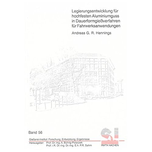 [PDF] Download Legierungsentwicklung für hochfesten Aluminiumguss in Dauerformgießverfahren für Fahrwerksanwendungen (Giesserei-Institut: Forschung, Entwicklung, Ergebnisse) Kostenlos