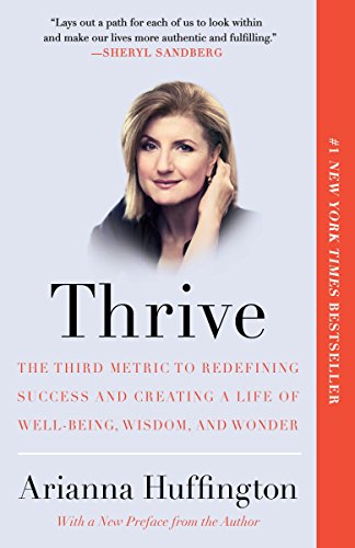 Thrive: The Third Metric to Redefining Success and Creating a Life of Well-Being, Wisdom, and Wonder RS.520.32 (54.00% Off) - Amazon