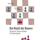 Die Macht der Bauern: Strukturen, Pläne und Ideen für Vereinsspieler