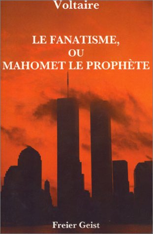 Download Le fanatisme, ou Mahomet le Prophète Download Le fanatisme, ou Mahomet le Prophète