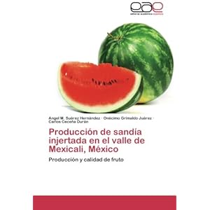 Producción de sandía injertada en el valle de Mexicali, México: Producción y calidad de fruto