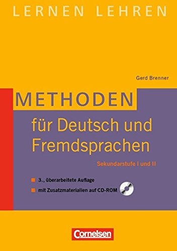 Download Lernen lehren: Methoden für Deutsch und Fremdsprachen: Sekundarstufe I und II. Buch mit Zusatzmaterialien auf CD-ROM