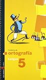  Cuaderno 5 de Ortografia (Lengua Primaria) - 9788426373397