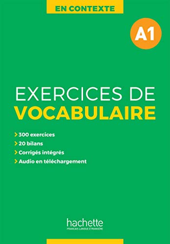 Exercises de vocabulaire en contexte A1 Con Corrigés Per le Scuole superiori Con e - book Con espansione online Con File audio per il download: Exercices de vocabulaire