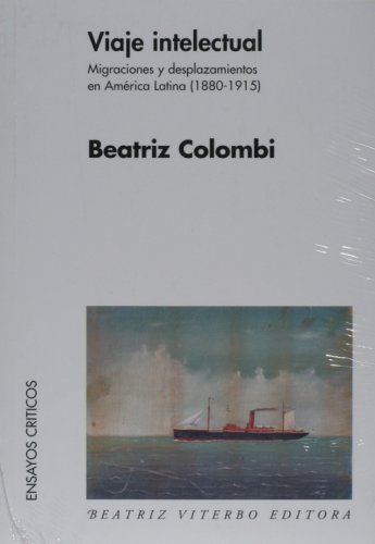 Viaje intelectual (Ensayos Criticos / Critical Essays)
