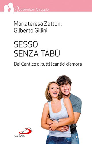 Download Sesso senza tabù. Dal Cantico di tutti i cantici d'amore Download Sesso senza tabù. Dal Cantico di tutti i cantici d'amore