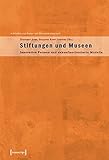 Stiftungen & Museen: Innovative Formen und zukunftsorientierte Modelle (Schriften zum Kultur- und Museumsmanagement) by 