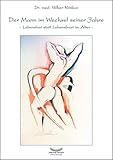 Der Mann im Wechsel seiner Jahre by 
