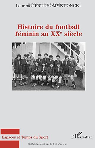 Download Histoire du football féminin au XXème siècle Download Histoire du football féminin au XXème siècle