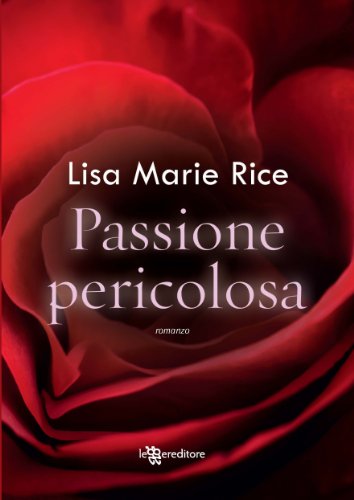 Passione pericolosa (Leggereditore Narrativa) Passione pericolosa (Leggereditore Narrativa)