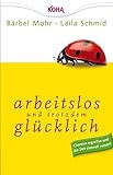 Cover zum Buch Arbeitslos und trotzdem glücklich: Ch...
