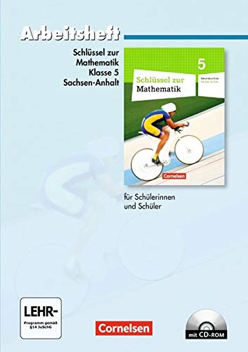 Schlüssel zur Mathematik - Sekundarschule Sachsen-Anhalt: 5. Schuljahr - Arbeitsheft mit eingelegten Lösungen und CD-ROM Schlüssel zur Mathematik - Sekundarschule Sachsen-Anhalt: 5. Schuljahr - Arbeitsheft mit eingelegten Lösungen und CD-ROM