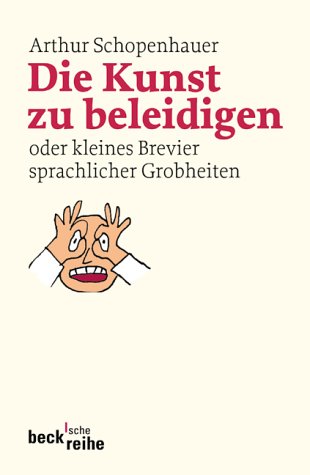 Download Die Kunst zu beleidigen oder kleines Brevier sprachlicher Grobheiten Download Die Kunst zu beleidigen oder kleines Brevier sprachlicher Grobheiten