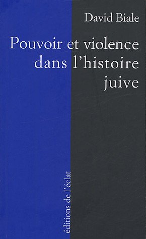 Télécharger Pouvoir et violence dans l'histoire juive Francais PDF