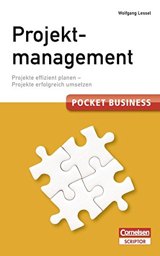 Pocket Business. Projektmanagement - Cornelsen Scriptor: Projekte effizient planen - Projekte erfolgreich umsetzen (Cornelsen Scriptor - Pocket Business)