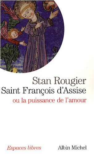 Download Saint François d'Assise : Ou la puissance de l'amour Download Saint François d'Assise : Ou la puissance de l'amour