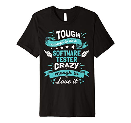 Tough Enough Software Tester Funny Shirt