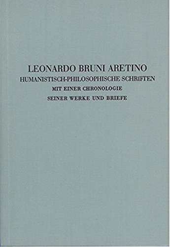 Quellen zur Geistesgeschichte des Mittelalters und der Renaissance / Humanistisch-philosophische Schriften mit einer Chronologie seiner Werke und Briefe