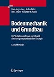 Image de Bodenmechanik und Grundbau: Das Verhalten von Böden und Fels und die wichtigsten grundbau