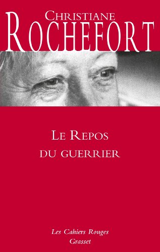 Book's Cover of Le Repos du guerrier Cahiers rouges  Nouveauté dans la collection