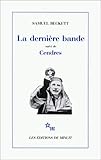 La dernière bande suivi de Cendres