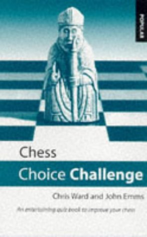 Download Chess Choice Challenge: An Entertaining Quiz Book to Improve Your Chess