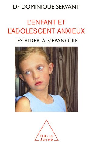 couverture de : L'Enfant et l'adolescent anxieux