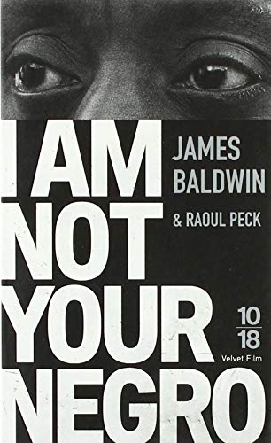 I am not your Negro francais I am not your Negro francais