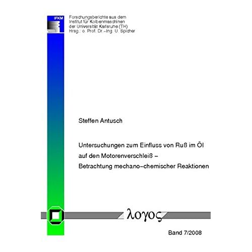 [PDF] Download Untersuchungen zum Einfluss von Ruß im öl auf den Motorenverschleiß -- Betrachtung mechano-chemischer Reaktionen (Forschungsberichte aus dem Institut für Kolbenmaschinen, Band 7) Kostenlos