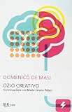 Ozio creativo. Conversazione con Maria Serena Palieri: 1
