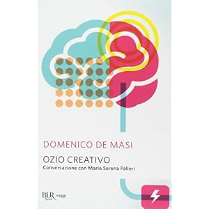 Ozio creativo. Conversazione con Maria Serena Palieri: 1 Ozio creativo. Conversazione con Maria Serena Palieri: 1