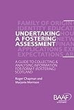 Image de Undertaking a Fostering Assessment in Scotland: A Guide to Collecting and Analysing Information for Form F (fostering) Scotland